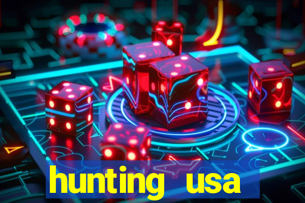 hunting usa dinheiro infinito